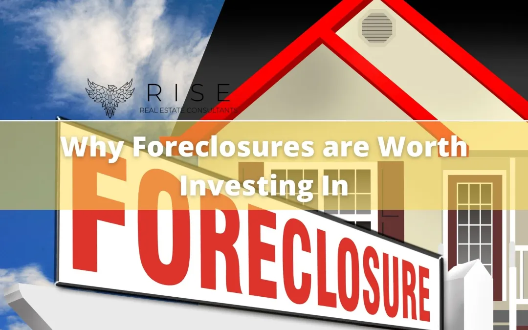 Why Foreclosures are worth investing in
