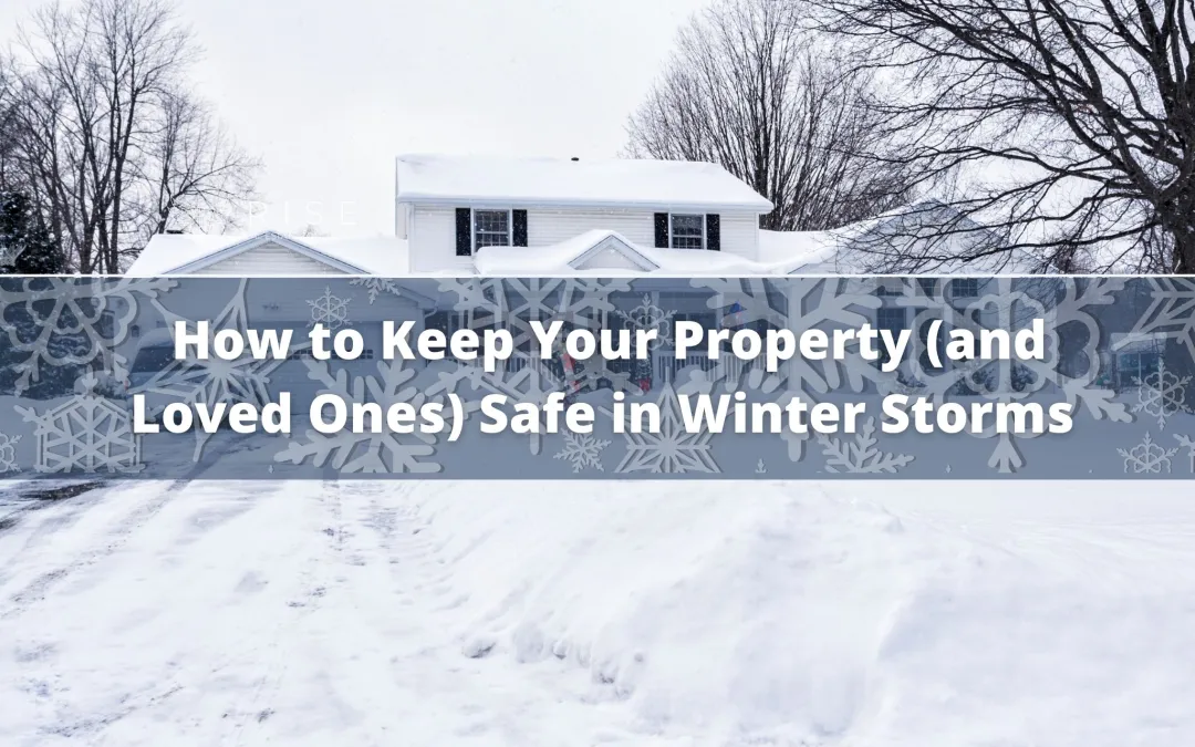 How to Keep Your Property (and Loved Ones) Safe in Winter Storms