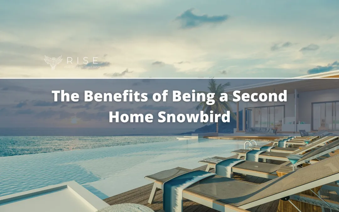 The Benefits of Being a Second Home Snowbird