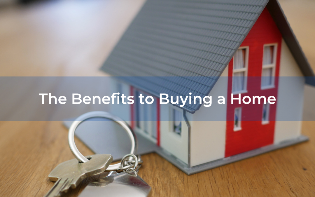 The Benefits of Buying a House